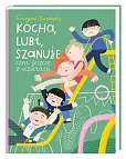 Kocha, lubi, szanuje... czyli jeszcze o uczuciach Kocha, lubi, szanuje... czyli jeszcze o uczuciach