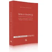 Spór o tradycjęTomasz Gronowski Michał