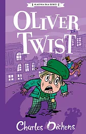 Klasyka dla dzieci Tom 1 Oliver Twist Klasyka dla dzieci Tom 1 Oliver Twist