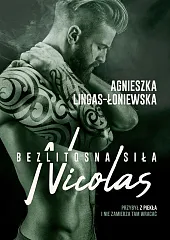Nicolas Bezlitosna siła Tom 6Agnieszka Lingas-Łoniewska