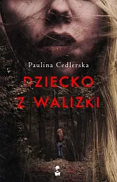 Dziecko z walizkiPaulina Cedlerska Dziecko z walizkiPaulina Cedlerska