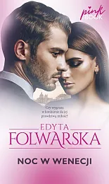 Noc w WenecjiEdyta Folwarska Noc w WenecjiEdyta Folwarska