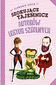 Szokujące tajemnice autorów lektur szkolnych Szokujące tajemnice autorów lektur szkolnych