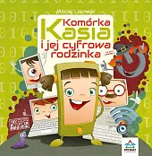 Komórka Kasia i jej cyfrowa rodzinkaMaciej Lisowski