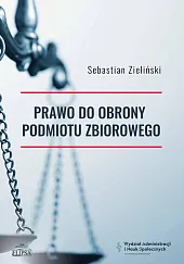 Prawo do obrony podmiotu zbiorowegoSebastian Zieliński Prawo do obrony podmiotu zbiorowegoSebastian Zieliński