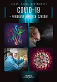 COVID-19 Pandemia naszych czasów