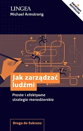 Jak zarządzać ludźmiMichael Armstrong Jak zarządzać ludźmiMichael Armstrong