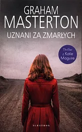 Uznani za zmarłych Katie Maguire Tom,Graham Masterton Uznani za zmarłych Katie Maguire Tom,Graham Masterton