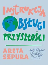 Instrukcja obsługi przyszłości