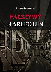 Fałszywy harlequinKazimierz Kościukiewicz