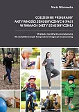 Codzienne programy aktywności sensorycznych (PAS) w ramach diety sensorycznej Codzienne programy aktywności sensorycznych (PAS) w ramach diety sensorycznej