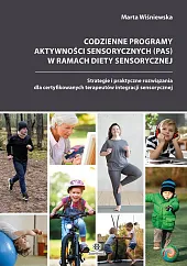 Codzienne programy aktywności sensorycznych (PAS) w,Marta Wiśniewska Codzienne programy aktywności sensorycznych (PAS) w,Marta Wiśniewska