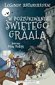 Legendy arturiańskie Tom 8 W poszukiwaniu Świętego Graala
