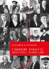 Finansowe dynastie architekci globalizmu Finansowe dynastie architekci globalizmu