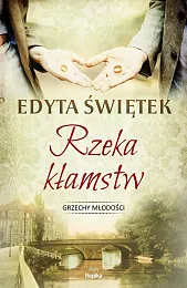 Rzeka kłamstwEdyta Świętek