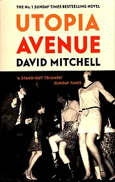 Utopia AvenueDavid Mitchell Utopia AvenueDavid Mitchell