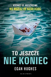 To jeszcze nie koniecEgan Hughes