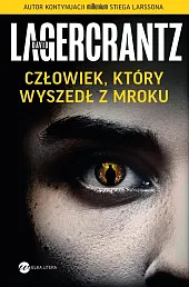 Człowiek, który wyszedł z mrokuDavid Lagercrantz