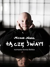 Michał Milka Łączę światyDorota Bielska Michał Milka Łączę światyDorota Bielska