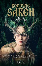 Bogowie sarenMarek Kaźmierczak