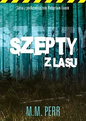 Szepty z lasuM.M. Perr