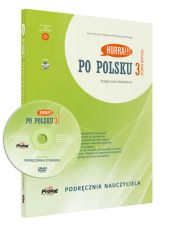 Hurra!!! Po polsku 3 Podręcznik nauczyciela Nowa Edycja Hurra!!! Po polsku 3 Podręcznik nauczyciela Nowa Edycja