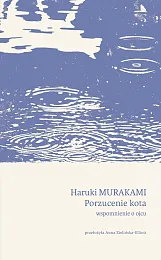 Porzucenie kota. Wspomnienie o ojcuHaruki Murakami