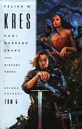 Księga Całości Tom 5 Pani dobrego,W.Feliks Kres