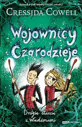 Wojownicy i Czarodzieje Drugie starcie z,Cressida Cowell