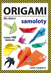 Origami dla dzieci SamolotyBeata Guzowska