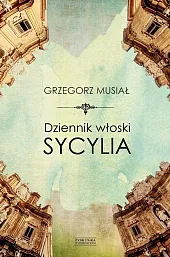 Dziennik włoski SycyliaGrzegorz Musiał Dziennik włoski SycyliaGrzegorz Musiał