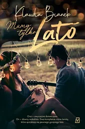 Mamy tylko latoKlaudia Bianek Mamy tylko latoKlaudia Bianek