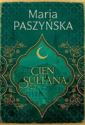 Cień sułtanaMaria Paszyńska
