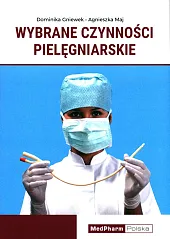 Wybrane czynności pielęgniarskieDominika Gniewek