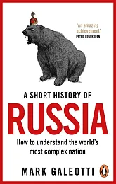 A Short History of RussiaMark Galeotti