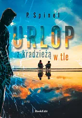 Urlop z kradzieżą w tleP.Spinel 