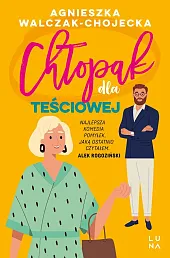 Chłopak dla teściowejAgnieszka Walczak-Chojecka