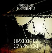 Grzegorz Czarnecki FotografieGrzegorz Czarnecki