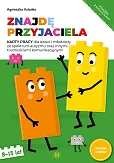 Znajdę przyjaciela Karty pracy 8-15 lat Znajdę przyjaciela Karty pracy 8-15 lat
