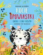 Kocie opowiastki Gucio i cała resztaMagdalena Szczepańska
