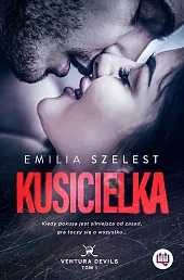 Kusicielka. Ventura Devils. Tom 1Emilia Szelest Kusicielka. Ventura Devils. Tom 1Emilia Szelest