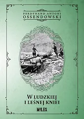 W ludzkiej i leśnej knieiAntoni Ossendowski Ferdynand
