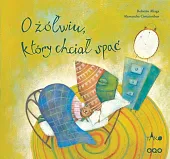 O żółwiu, który chciał spaćRoberto Aliaga