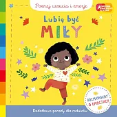 Lubię być miły.Akademia mądrego dziecka.Poznaj uczucia,Campbell Books