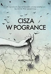 Cisza w PogranceMarcin Pilis