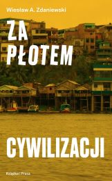 Za płotem cywilizacji Za płotem cywilizacji