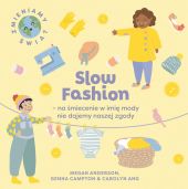 Slow Fashion na śmiecenie w imię mody nie dajemy naszej zgody Slow Fashion na śmiecenie w imię mody nie dajemy naszej zgody