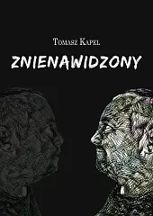 ZnienawidzonyTomasz Kapel