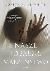 Nasze idealne małżeństwoAnne White Loreth