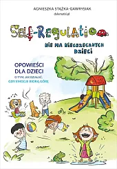 Self-Regulation Nie ma niegrzecznych dzieciAgnieszka Stążka-Gawrysiak